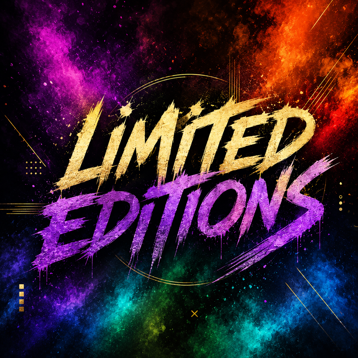 LIMITED EDITIONS